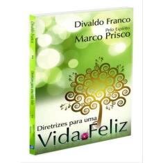 Diretrizes Para Uma Vida Feliz