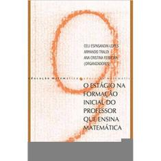 O Estágio Na Formação Inicial Do Professor Que Ensina Matemática