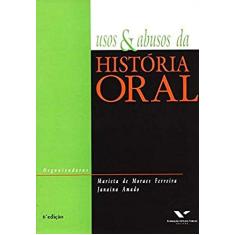 Usos e Abusos da História Oral