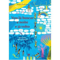 Livro - Vou lá buscar a noite e já volto
