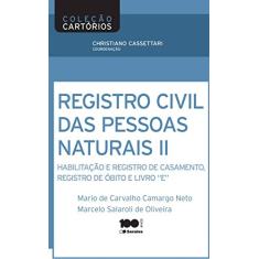 Registro civil de pessoas naturais - 1ª edição de 2014: Habilitação e registro de casamento, registro de óbito e livro "E"