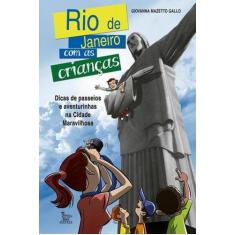 Rio de Janeiro Com As Criancas: Dicas de Passeios e Aventurinhas na Ci