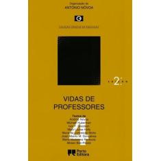 Vidas de Professores - Volume 4. Coleção Ciências da Educação