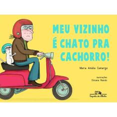 Meu Vizinho É Chato Pra Cachorro!