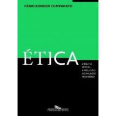 Etica - direito, moral E religiao no mundo moderno