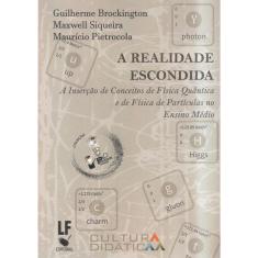 A Realidade Escondida. A Inserção de Conceitos de Física Quântica e de Física de Partículas