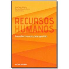 Recursos Humanos - Transformando Pela Gestão 01Ed/18 - FGV, 3