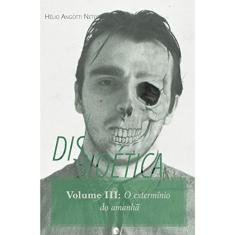 Disbioética - Volume III