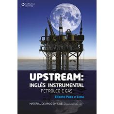 Upstream: Inglês Instrumental - Petróleo e Gás