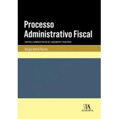 Processo Administrativo Fiscal Controle Administrativo Do Lançamento T