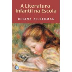Livro - A literatura infantil na escola