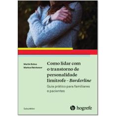 Como lidar com o transtorno de personalidade limítrofe - Borderline - 