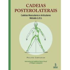 Livro - Cadeias Posterolaterais: Cadeias Musculares e Articulares - Método G.D.S.