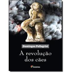 Revolucao dos caes, a - MODERNA LITERATURA (PARADIDATICO), 1, 14 x 21