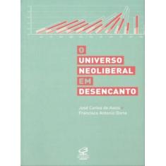 Livro - O universo neoliberal em desencanto - civilização brasileira