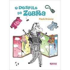 Livro - O Desfile Da Zebra
