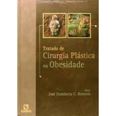 Tratado De Cirurgia Plastica Na Obesidade - - Livraria E Editora Rubio