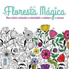 Floresta magica - para colorir, estimular a criatividade e combater o 