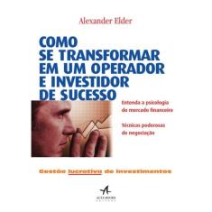 Como Se Transformar Em Um Operador E Investidor De Sucesso
