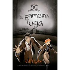 As crônicas de Doppe Ganger - A primeira fuga - Volume 1