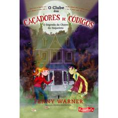 Livro - O clube dos caçadores de códigos: o segredo da chave do esquel