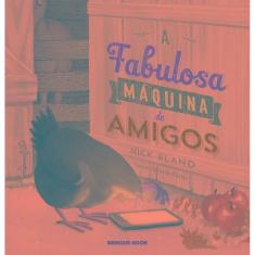 a Fabulosa Máquina De Amigos