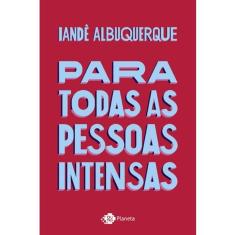 Para Todas As Pessoas Intensas