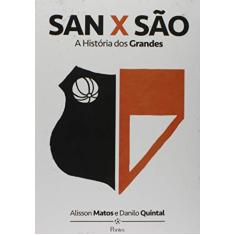 San X São. A Historia dos Grandes