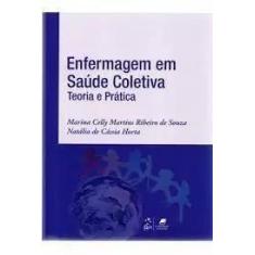 Enfermagem Em Saúde Coletiva - Teoria E Prática - Guanabara