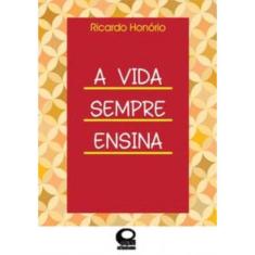 A vida sempre ensina