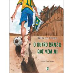 O Outro Brasil Que Vem Aí