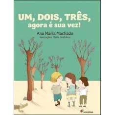 Livro - Um, dois, três, agora é sua vez!