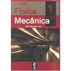Física 1 - Mecânica: Volume 1