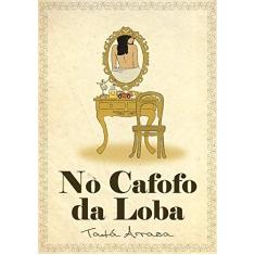 No Cafofo da Loba