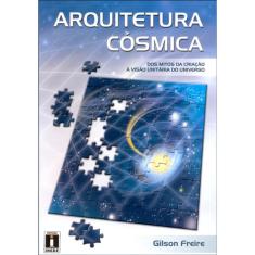 Arquitetura Cósmica - Volume Único