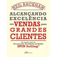 Alcancando Excelencia Em Vendas Para Grandes Clientes