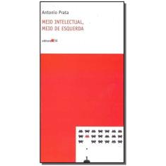 Meio Intelectual, Meio de Esquerda