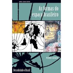 Livro - As Formas Do Espaço Brasileiro