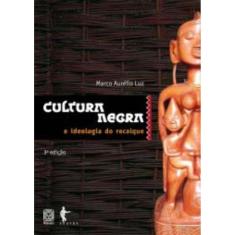 Cultura Negra e Ideologia do Recalque