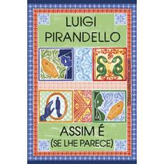 Livro - Assim é (se lhe parece)