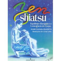 Zen Shiatsu: equilíbrio energético e consciência do corpo