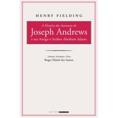 Livro - A história das aventuras de Joseph Andrews e seu amigo o senho