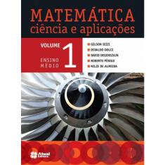 Livro - Matemática ciência e aplicações - Volume 1