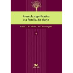 A Escola Significativa e a Família do Aluno