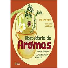 Abecedario de Aromas - Cozinhando com Tempero e Poesia