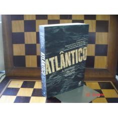 Atlântico: a história de um oceano