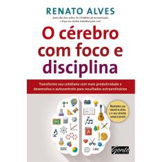 Livro - O cérebro com foco e disciplina