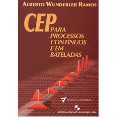 CEP Para Processos Contínuos e em Bateladas