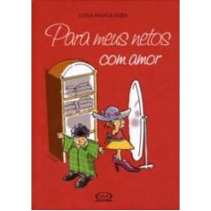 Livro - Para meus netos com amor