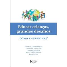 Educar crianças, grandes desafios: como enfrentar?